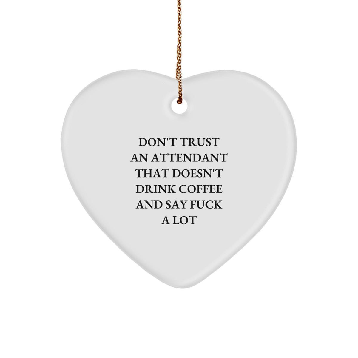 Funny Attendant Gifts from Men - Heart Ornament with Inspirational Quote, Perfect Christmas Unique Gifts for Husband, Sweetheart, or Coworkers - Image 1
