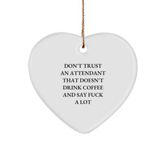 Funny Attendant Gifts from Men - Heart Ornament with Inspirational Quote, Perfect Christmas Unique Gifts for Husband, Sweetheart, or Coworkers - Image 1