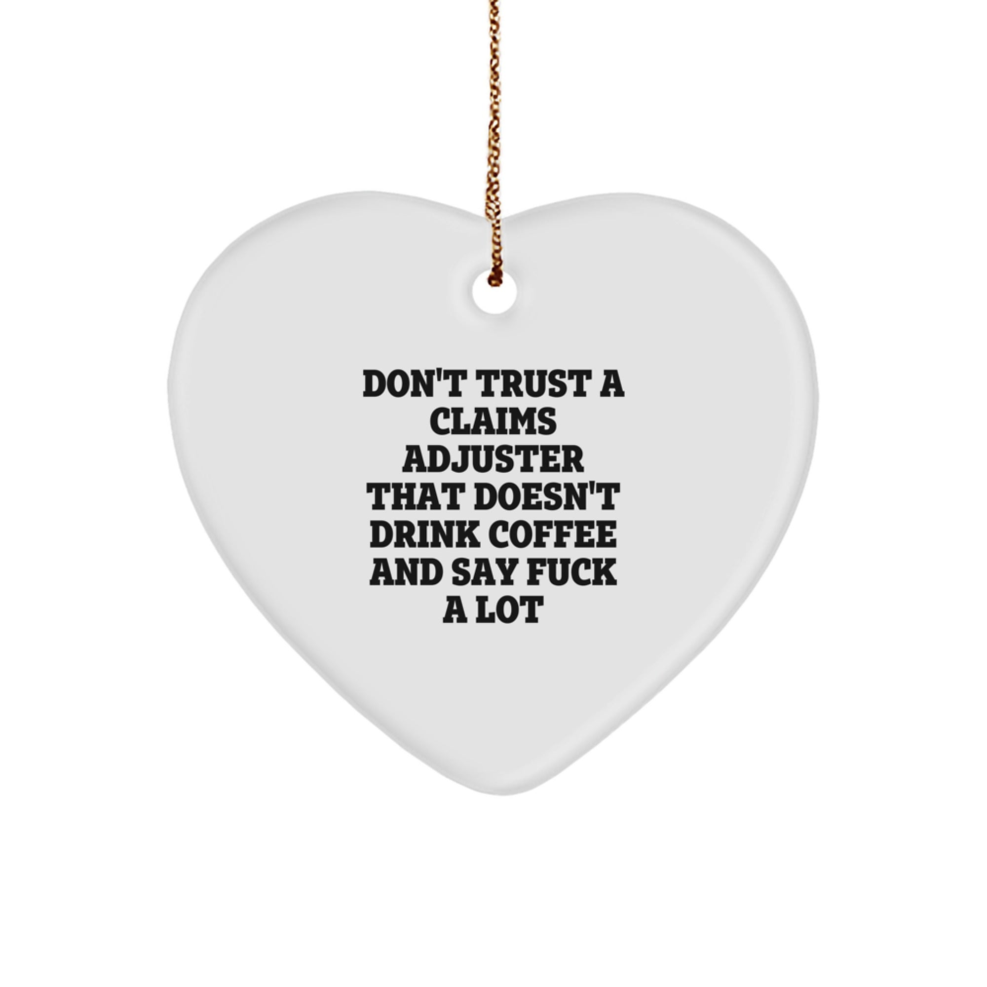 Funny Quotes Claims Adjuster Gifts from Friends Christmas Unique Heart Ornament for Men Women Coworkers - Image 1