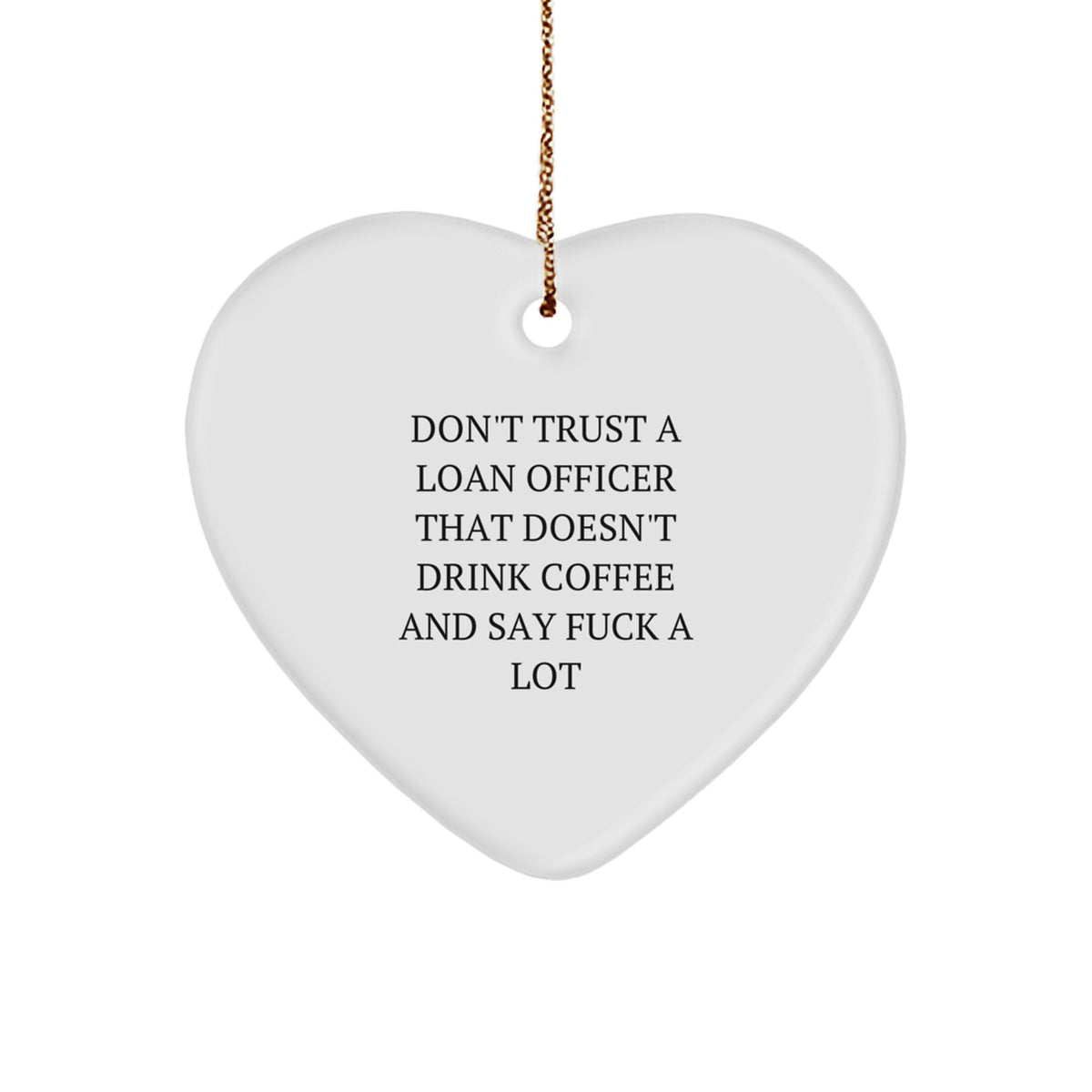 Funny Loan Officer Gifts from Men - Cute Heart Ornament for Loan Officer Friends, Coworkers, or Family - Unique Christmas Unique Gifts - Image 1