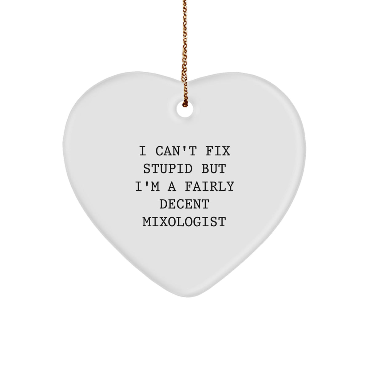 Funny Mixologist Gifts from Friends - Heart Ornament for Men or Women by Gifts from Friends - Image 1