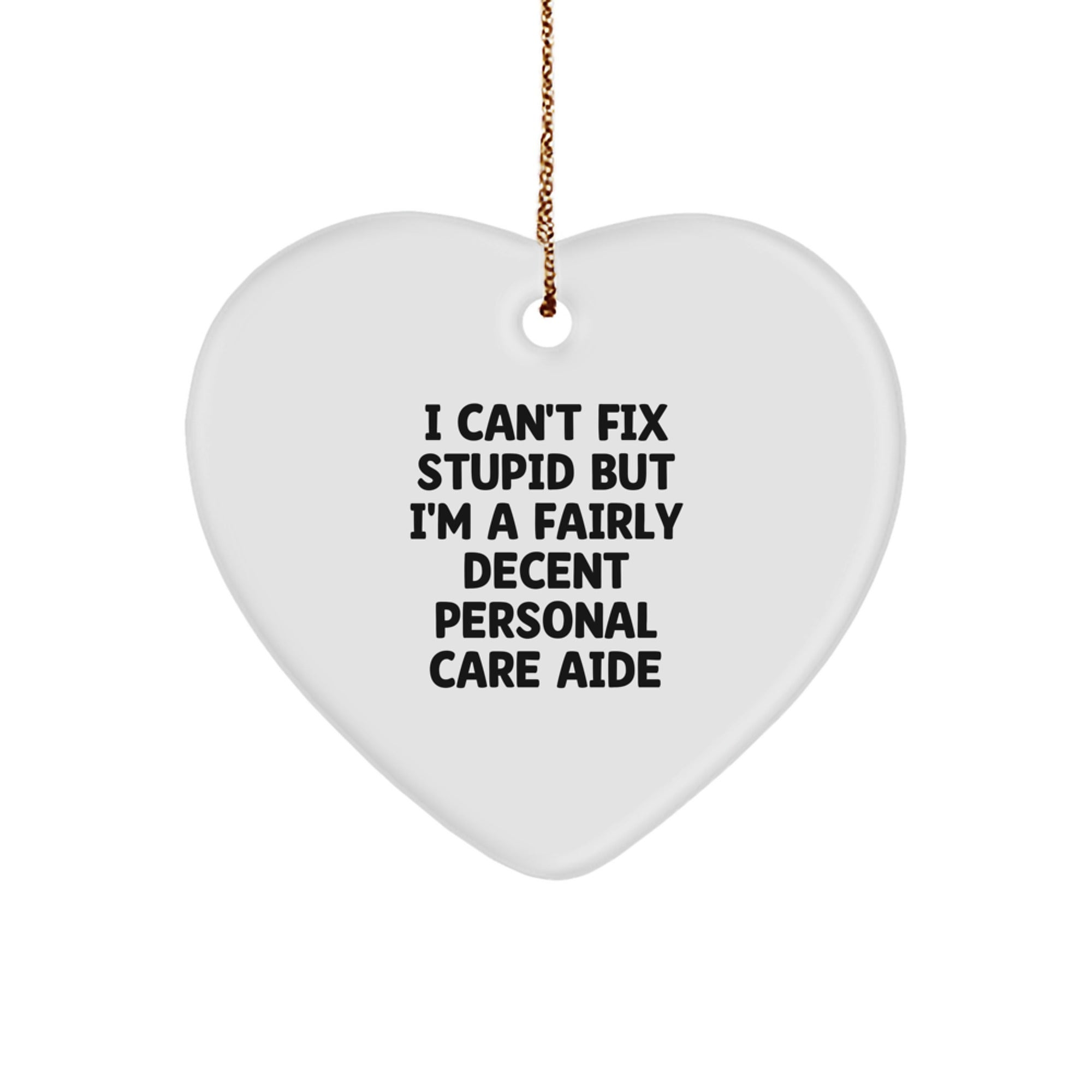 Funny Personal Care Aide Gifts, Heart Ornament for Christmas Unique Gifts from Men to Women Personal Care Aides - Image 1