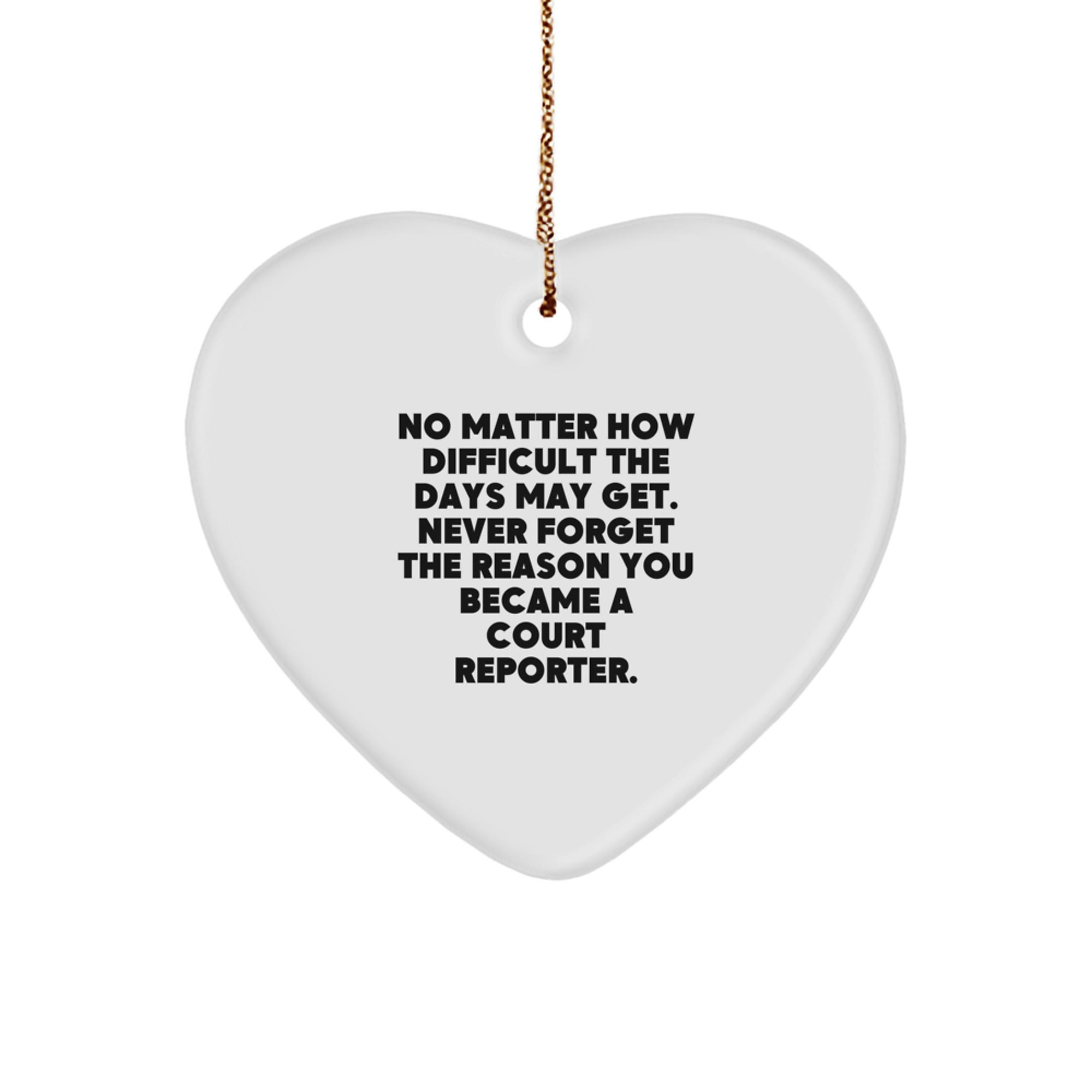 Funny Court Reporter Gifts from Friends - Inspirational Heart Ornament for Court Reporters at Christmas - Image 1