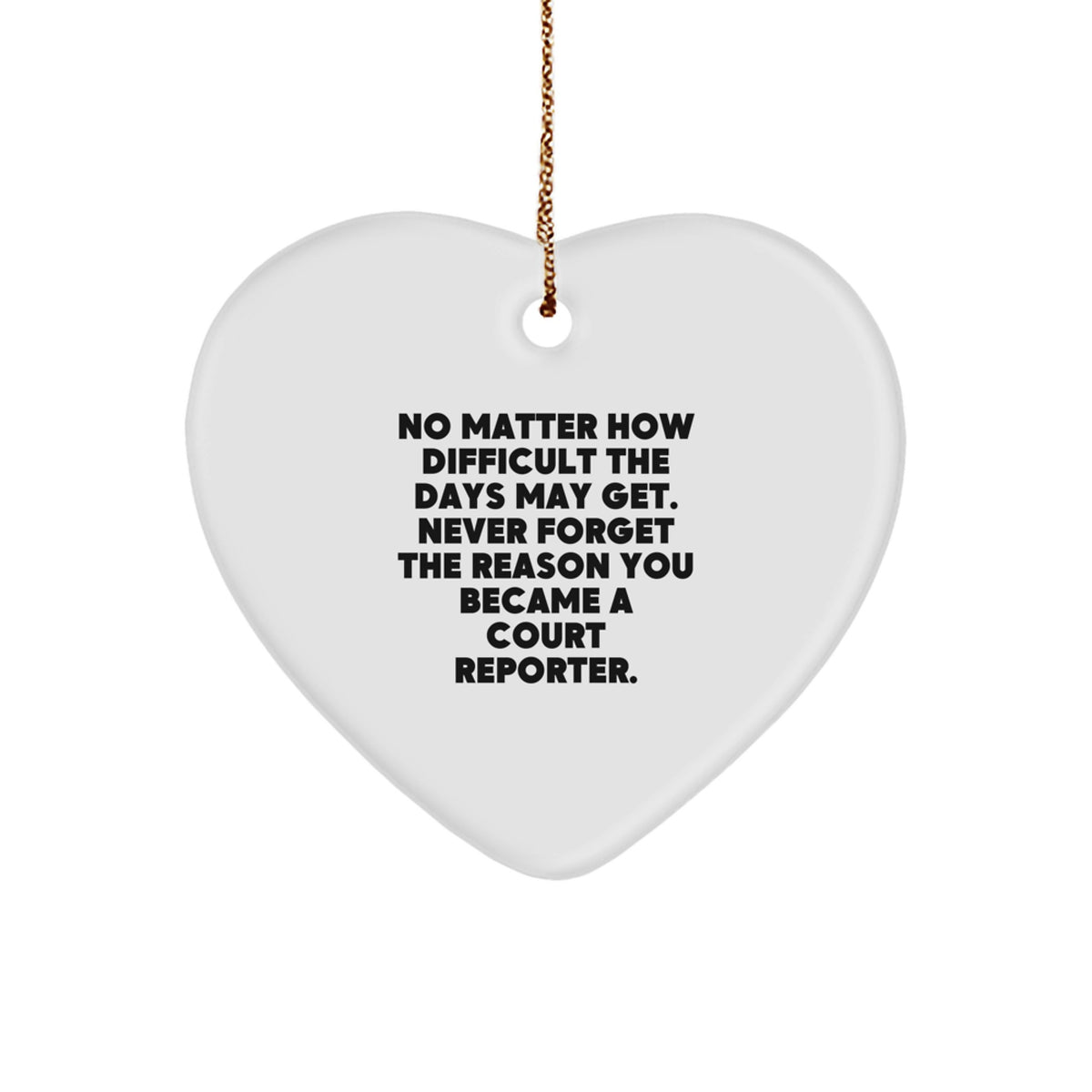 Funny Court Reporter Gifts from Friends - Inspirational Heart Ornament for Court Reporters at Christmas - Image 1