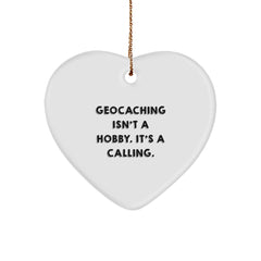Geocaching Gifts from Friends for Geocaching Enthusiasts - Heart Ornament, 'Geocaching Isn't A Hobby. It's A Calling.' Christmas Decoration - Image 1