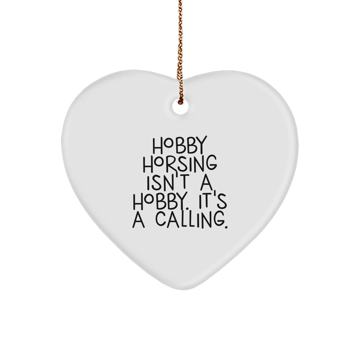 Gifts from Family and Friends for Hobby Horsing Enthusiasts with Heart Ornament, Funny Quote, Perfect for Christmas Unique Gifts - Image 1