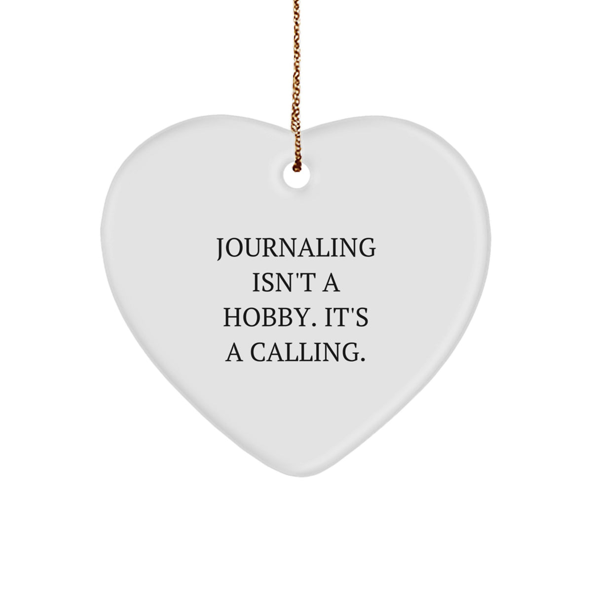 Journaling Delights, Heartfelt Gifts from Family, Friends, or Coworkers - 'Journaling Isn't A Hobby. It's A Calling.' - Image 1