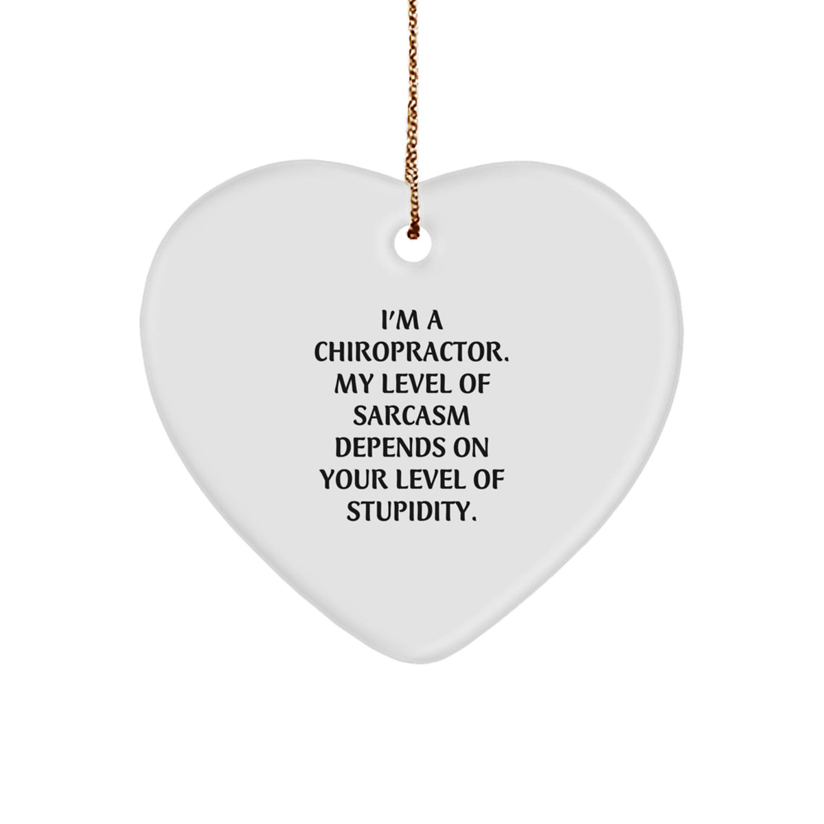 Chiropractor Gifts - Funny Heart Ornament, 'I'm A Chiropractor, Gifts from Friends, for Chiropractors, Christmas Unique Gifts' - Image 1