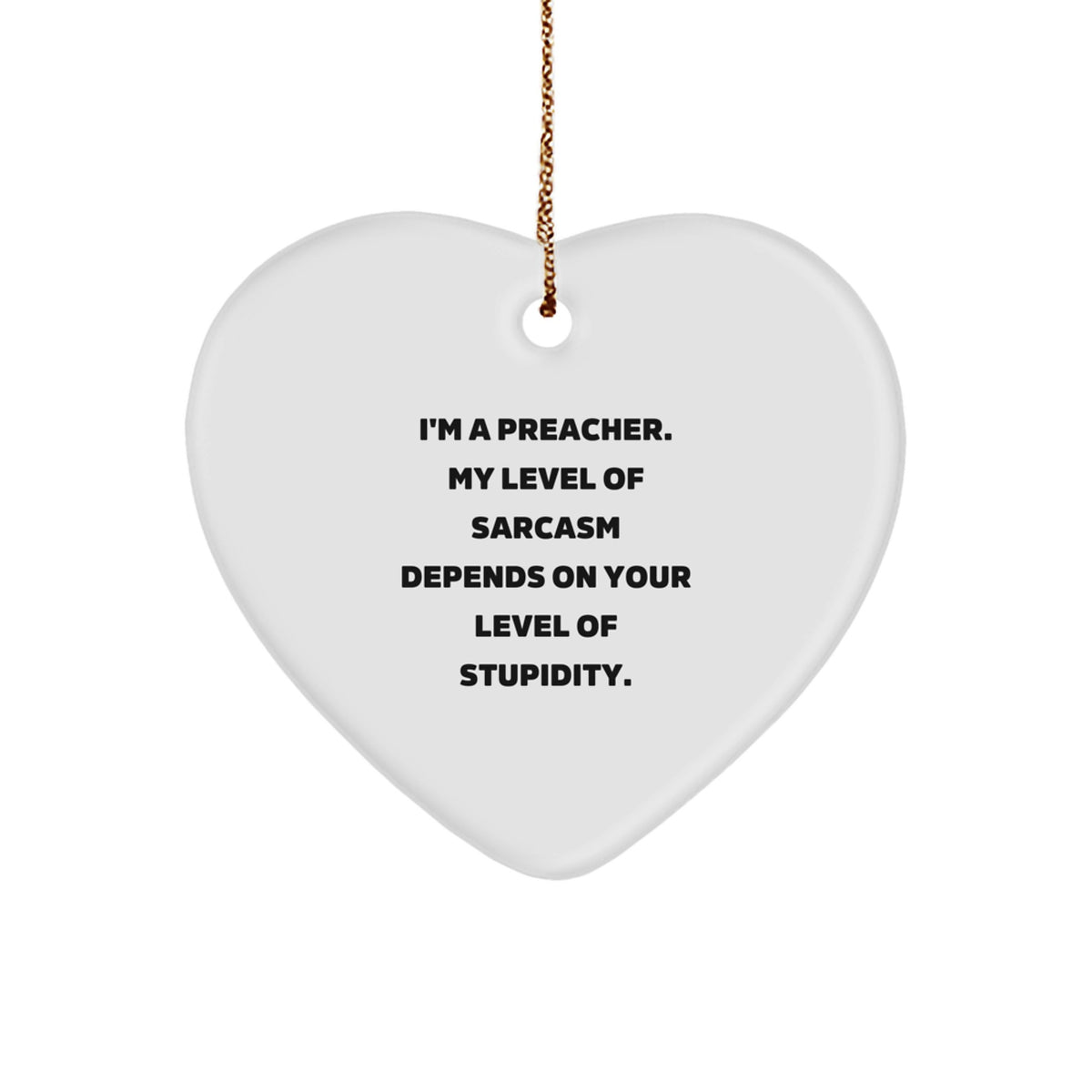 Funny Preacher Gifts, I'm A Preacher, Heart Ornament, Christmas Unique Gifts from Men to Preacher Friends - Image 1