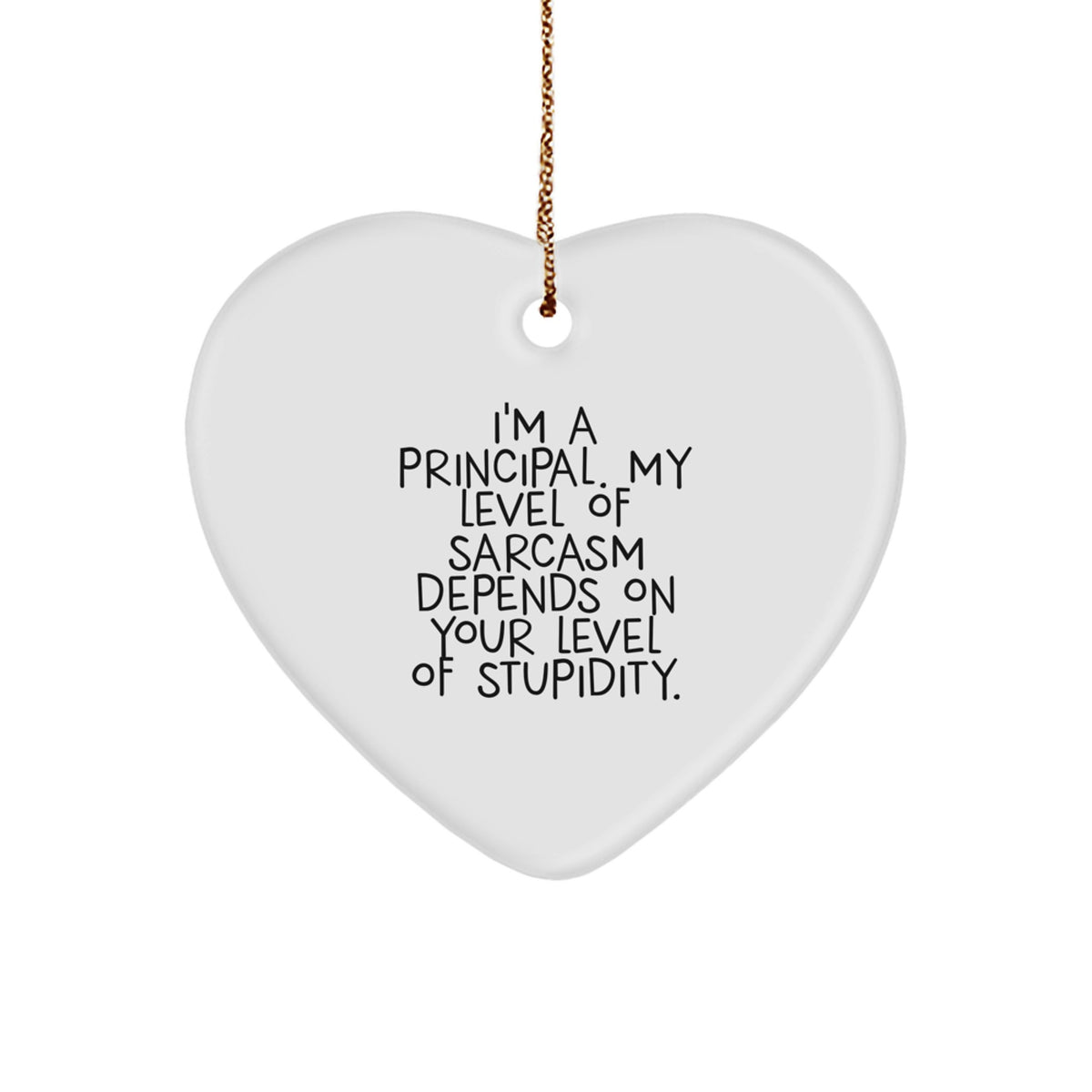 Funny Christmas Unique Gifts from Men to Principal Heart Ornament with Sarcasm Quote, Principal Office Decor, Heart Shaped Principal Gifts - Image 1