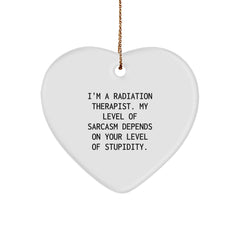 Radiation Therapist Gifts, Funny Heart Ornament, Gifts from Family for Radiation Therapist, Inspirational Quote, Christmas Unique Gifts - Image 1