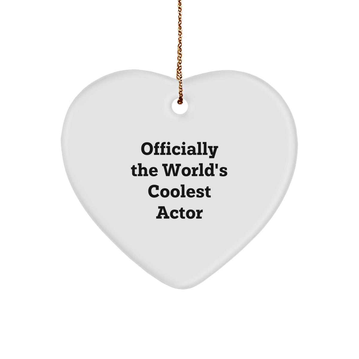 Wishes from Friends to Actor, Officially The World's Coolest Actor Heart Ornament, Christmas Unique Gifts - Image 1