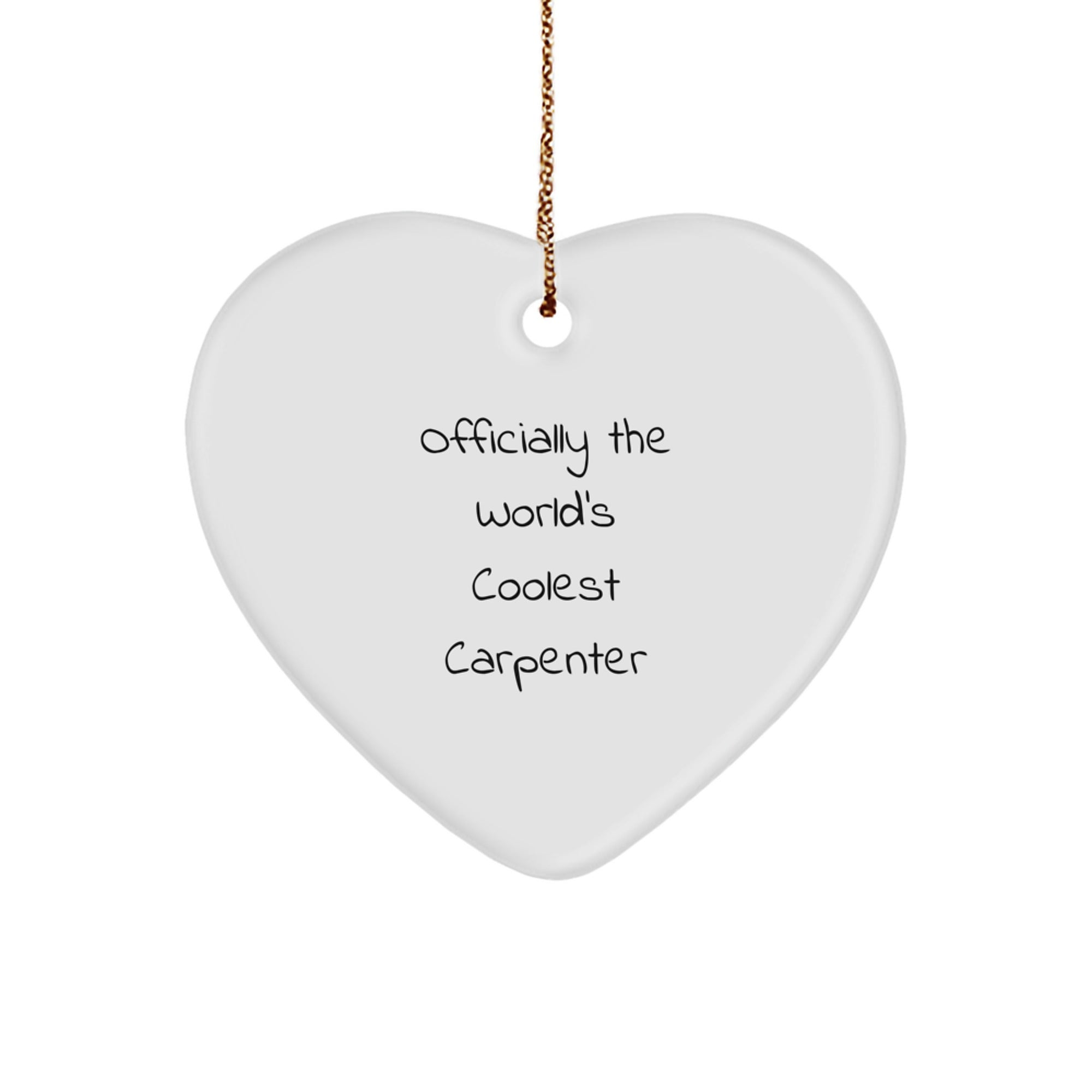 Funny Carpenter Heart Ornament Gifts from Men to Carpenter Friends for Christmas Unique Ideas - Image 1