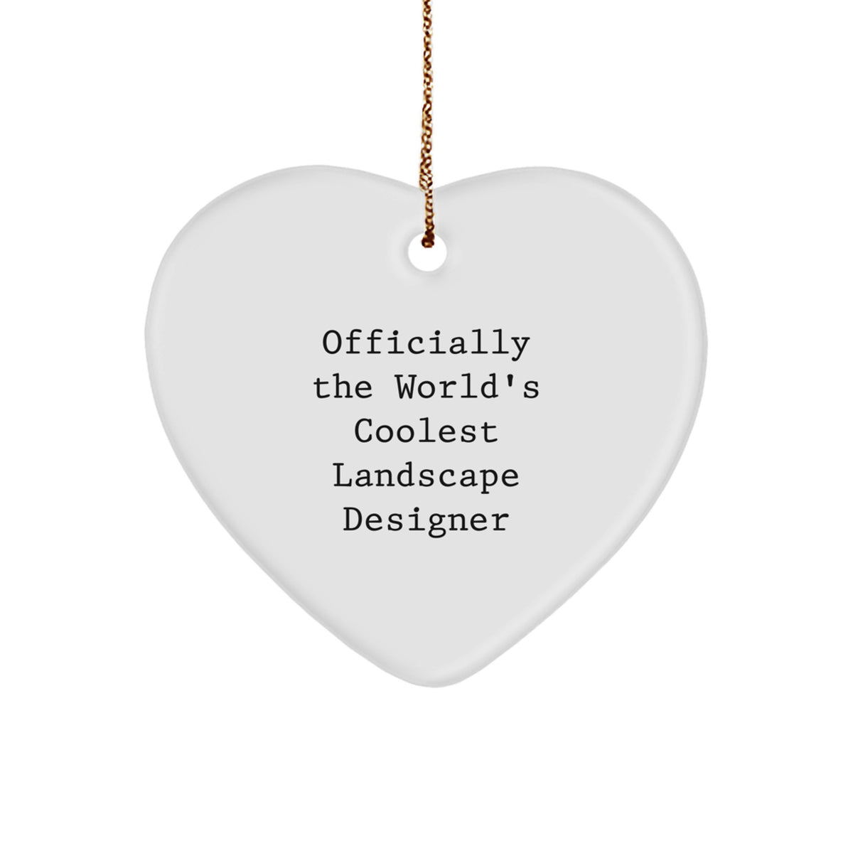 Funny Landscape Designer Heart Ornament Gifts from Friends to Family - 'Officially The World's Coolest Landscape Designer' Christmas Unique Gifts - Image 1