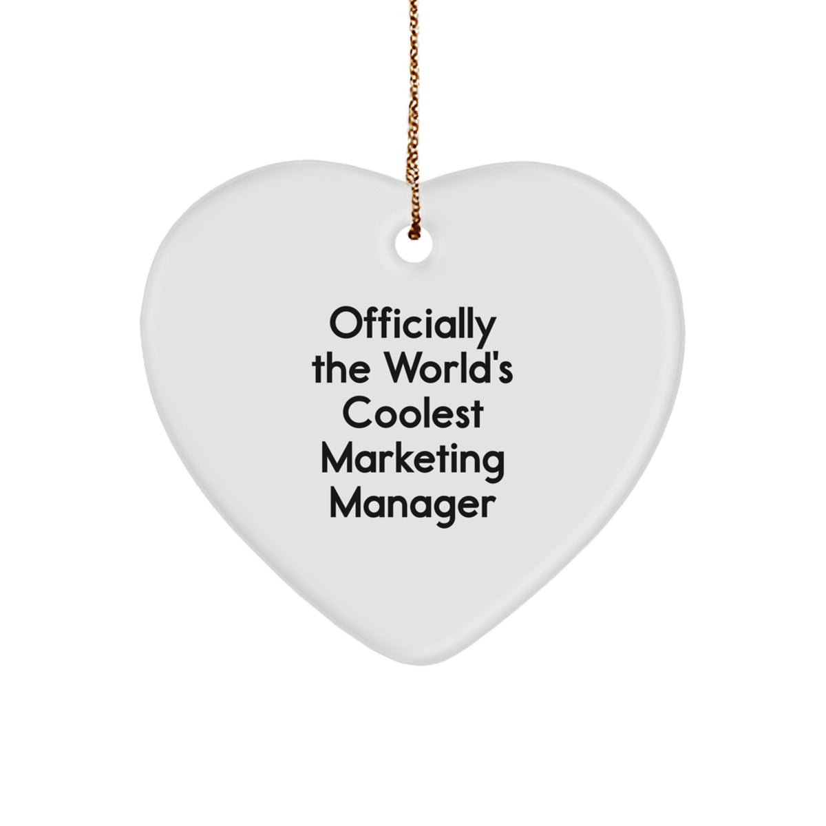 Marketing Manager Gifts Funny Officially The World's Coolest Heart Ornament, Gifts from Friends for Christmas Unique Gifts - Image 1