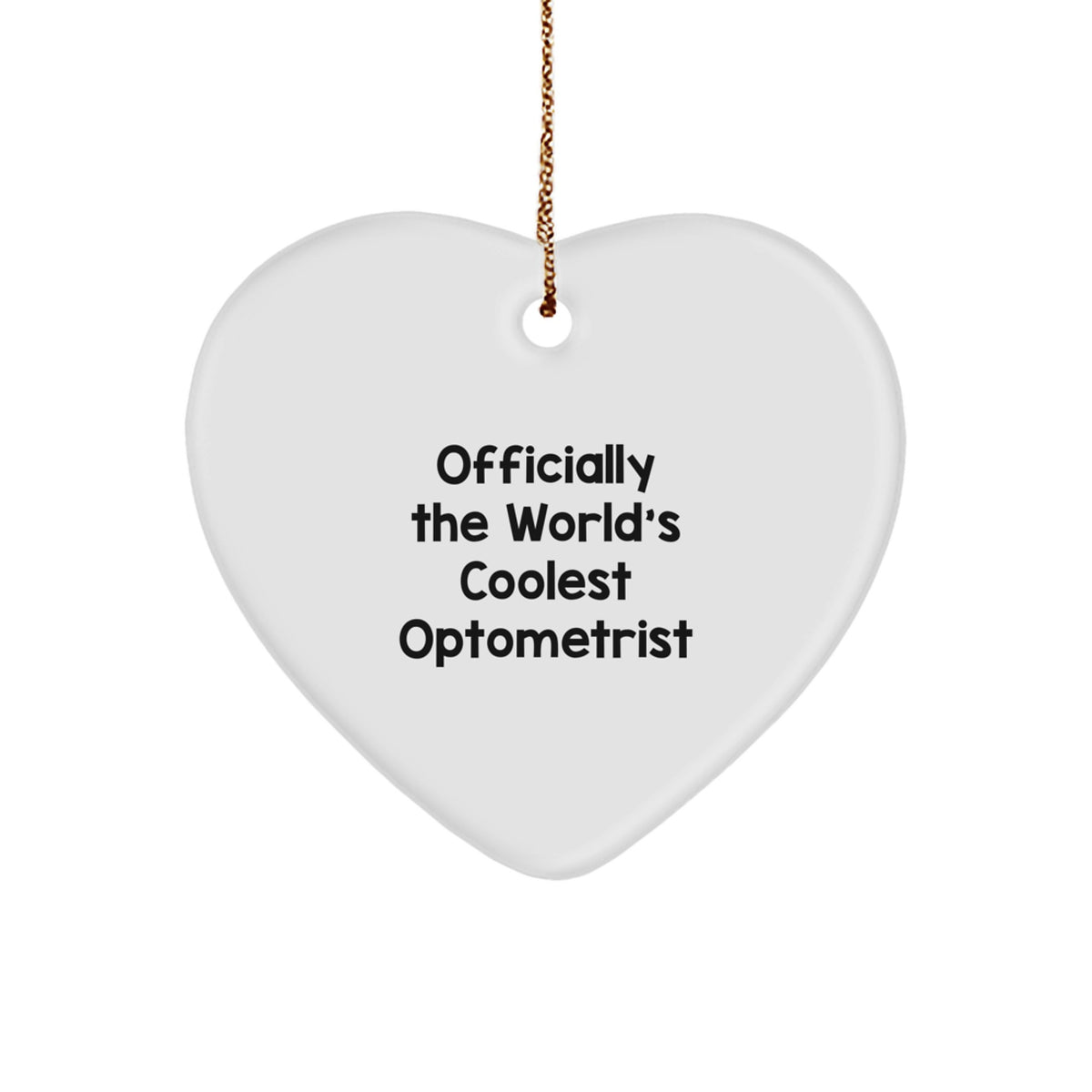 Optometrist Gifts, Funny Quote - 'Officially The World's Coolest Optometrist' Heart Ornament, White, 2.75'' Tall, Christmas Unique Gift for Optometrists, Friends, Family - Image 1