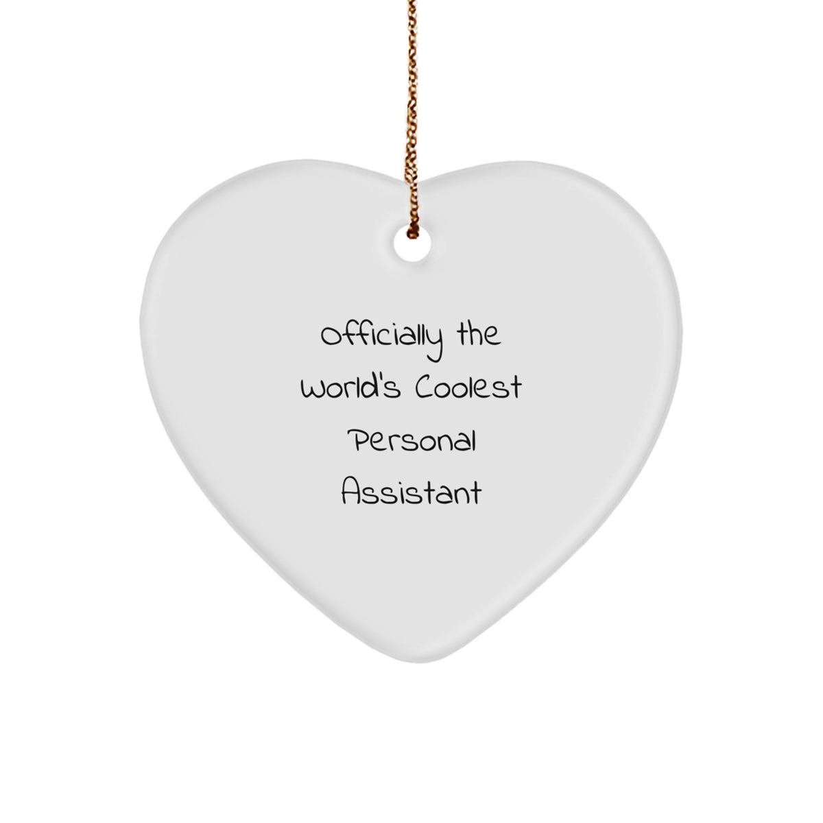 Fun Personal Assistant Gifts from Friends for Christmas - 'Officially The World's Coolest Personal Assistant' Heart Ornament - Image 1