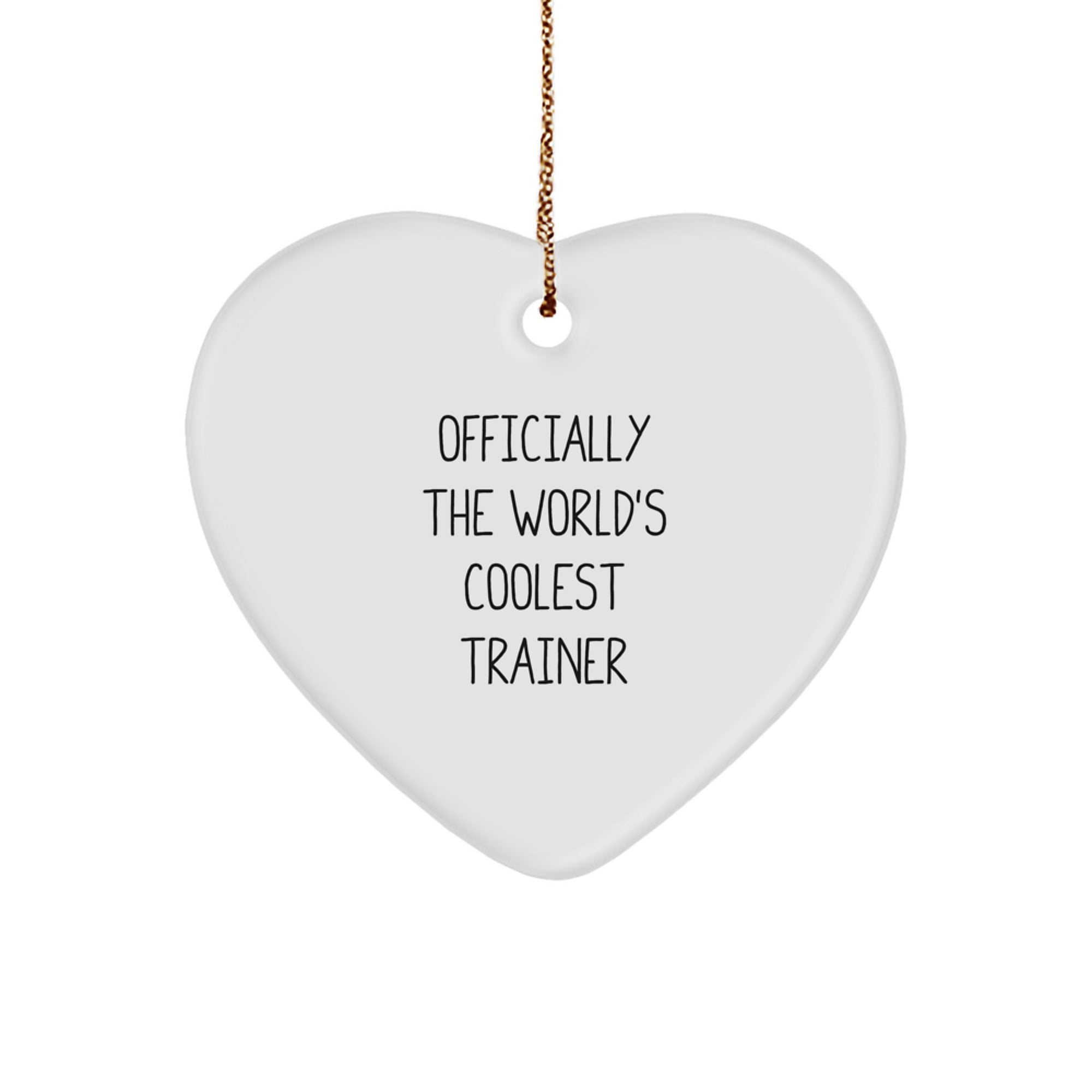 Funny Heart Ornament Gifts from Friends to Trainer, Officially The World's Coolest Trainer, Unique Christmas Unique Gifts - Image 1