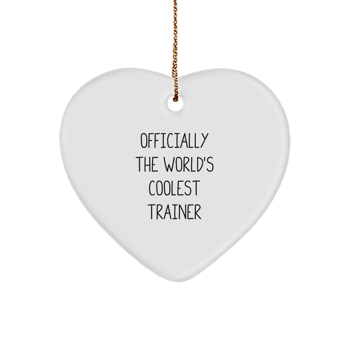 Funny Heart Ornament Gifts from Friends to Trainer, Officially The World's Coolest Trainer, Unique Christmas Unique Gifts - Image 1