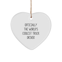 Truck Driver Gifts, Funny Heart Ornament, 'Officially The World's Coolest Truck Driver' Quote, Christmas Unique Gifts from Friends to Family - Image 1