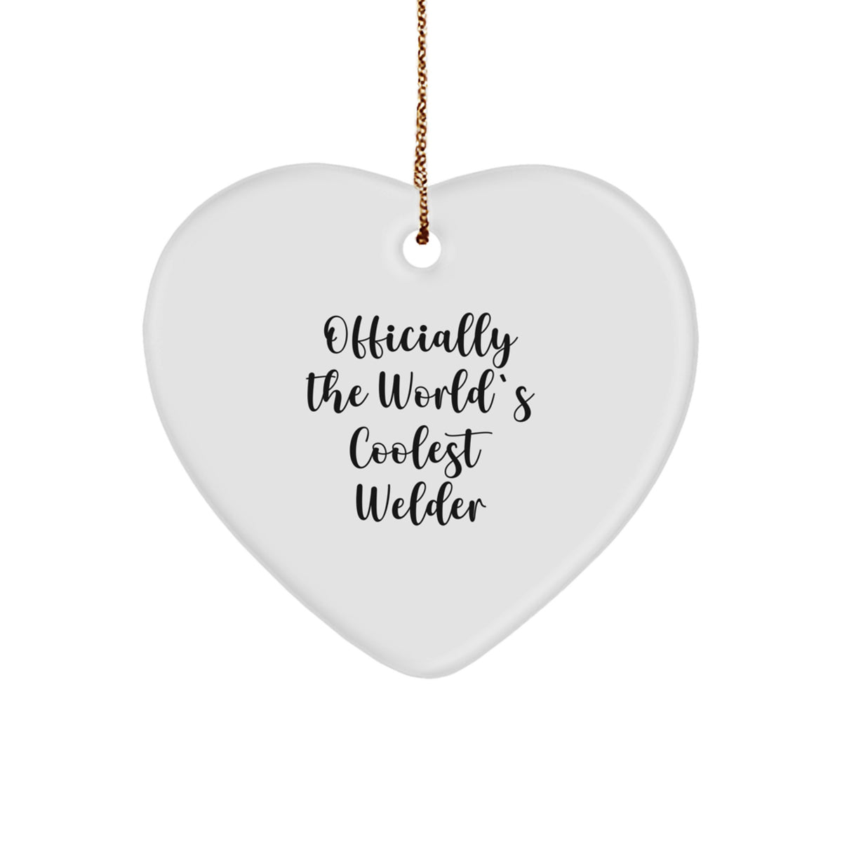 Funny Welder Gifts from Friends for Christmas - Heart Ornament with 'Officially The World's Coolest Welder' Quote, Perfect for Men, Women, or Coworkers - Image 1