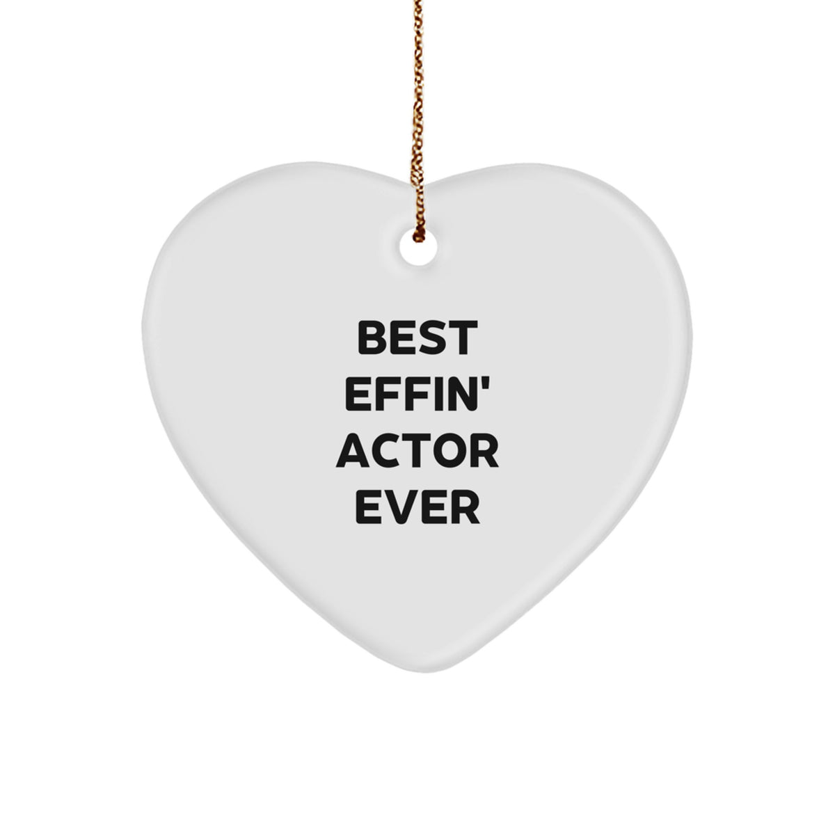 Funny Actor Gifts from Friends for Best Effin' Actor Ever Heart Ornament, Christmas Unique Presents - Image 1
