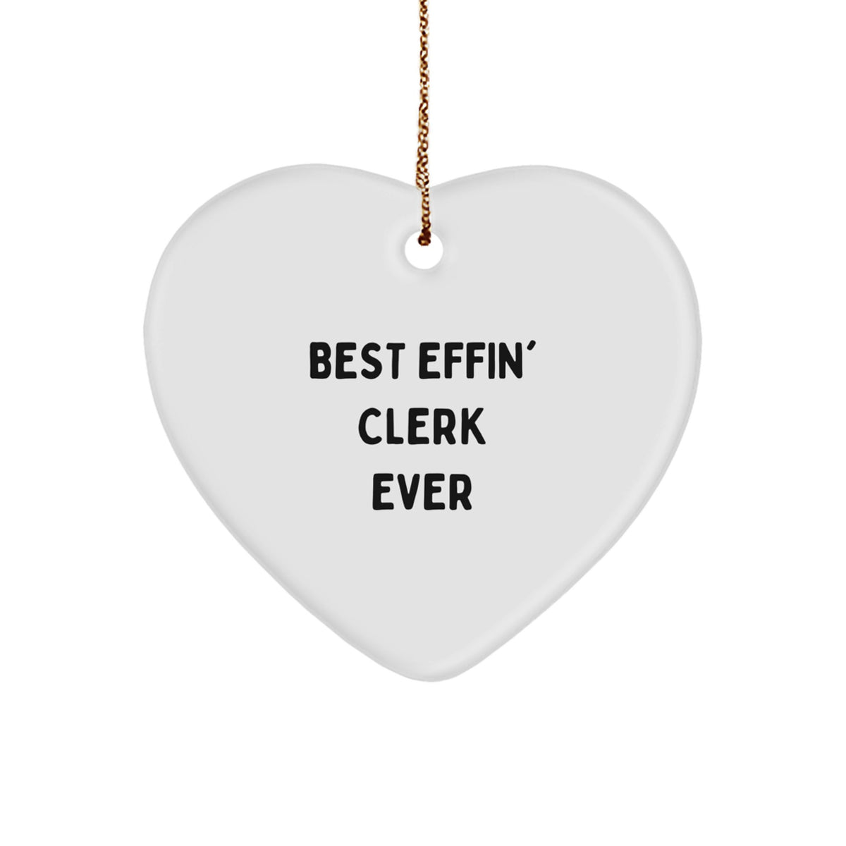 Funny Clerk Heart Ornament, Gift from Friends for Clerk, Best Effin' Clerk Ever Christmas Unique Gifts - Image 1