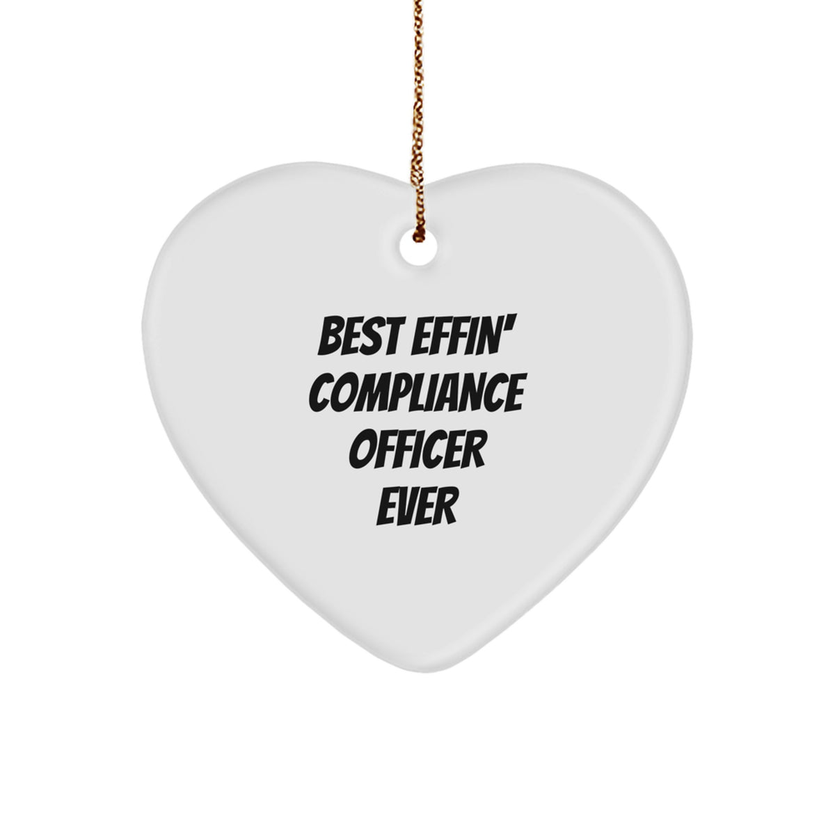 Funny Compliance Officer Gift for Men - Best Effin' Compliance Officer Ever Heart Ornament, Gifts from Friends, Christmas Unique Gifts for Compliance Officer - Image 1