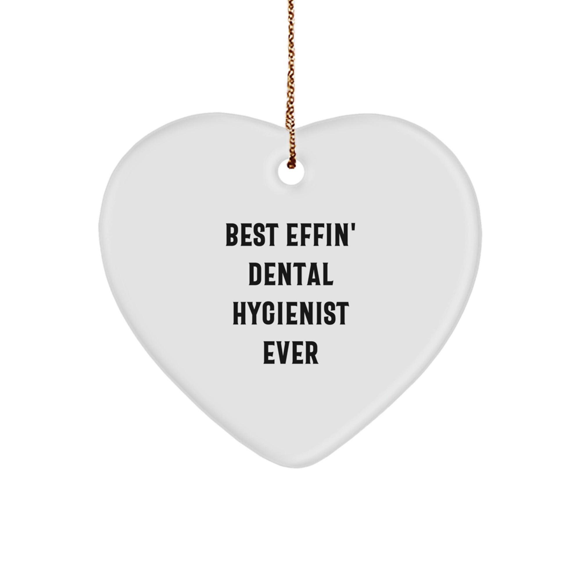 Funny Dental Hygienist Gifts from Best Effin' Dental Hygienist Ever for Christmas Unique Heart Ornament, Gifts for Dental Hygienist - Image 1
