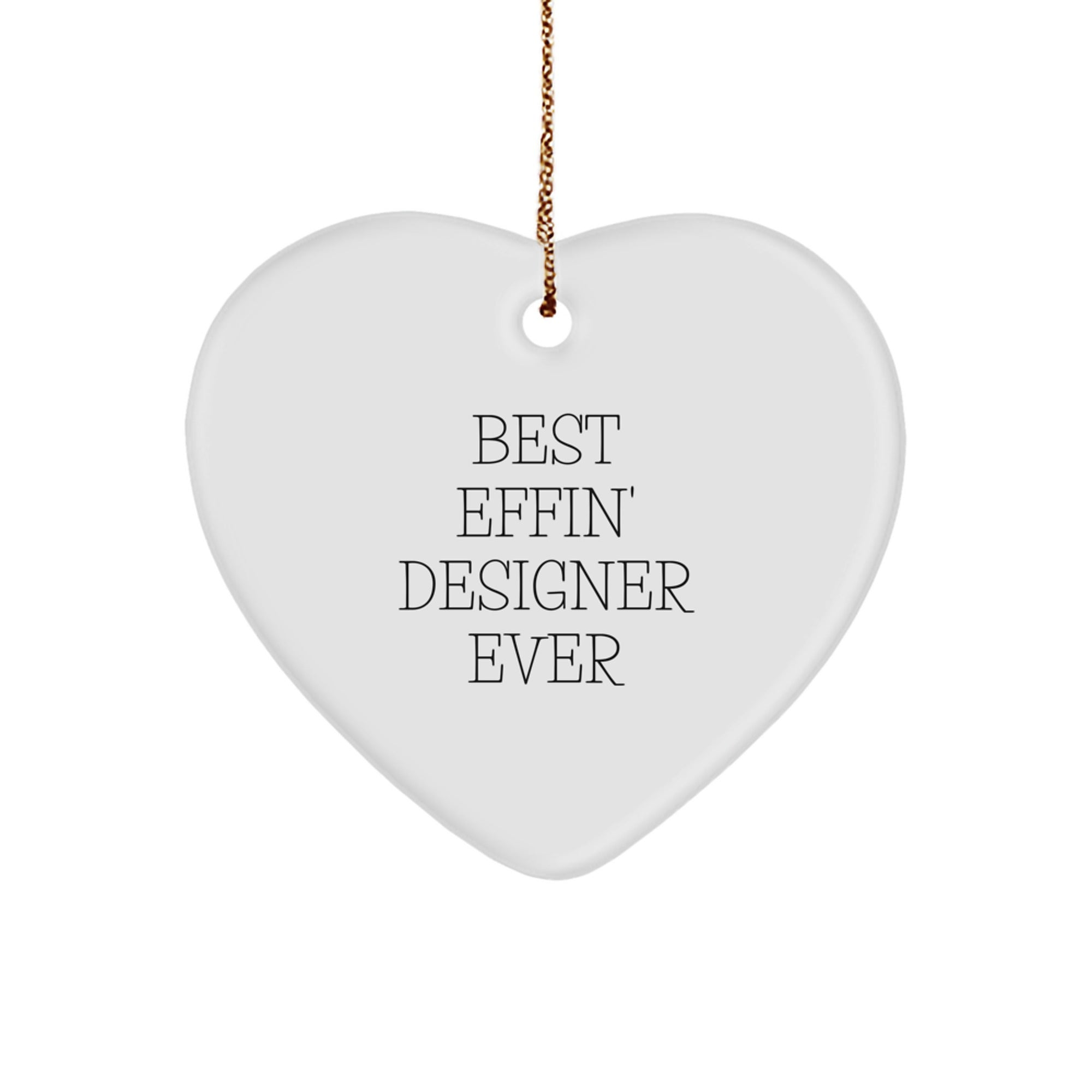 Funny Designer Gifts for Women from Best Effin' Designer Ever - Heart Ornament for Christmas - Image 1