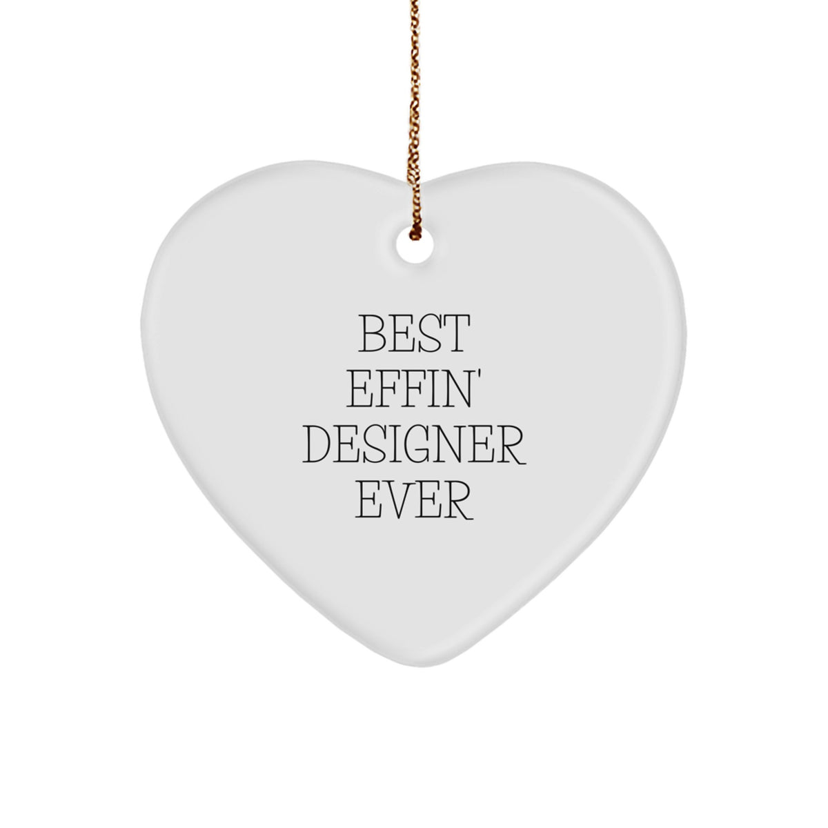 Funny Designer Gifts for Women from Best Effin' Designer Ever - Heart Ornament for Christmas - Image 1