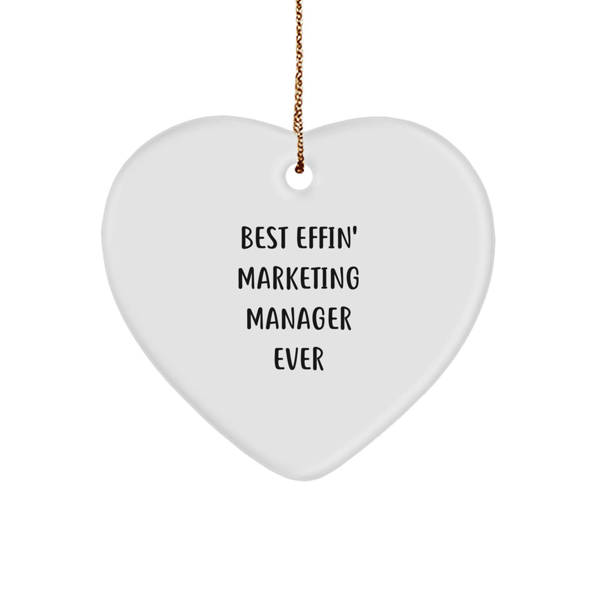 Marketing Manager's Heartfelt Gift, 'Best Effin' Ever, Funny White Heart Ornament for Christmas - Image 1