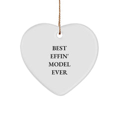 Funny Model Gifts, Best Effin' Model Ever Heart Ornament for Christmas, Gifts from Friends and Family - Image 1