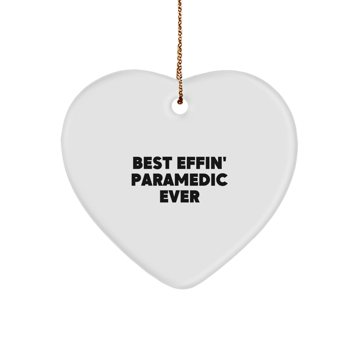 Gifts from Rescue Worker Friends, Funny Heart Ornament Quote, Best Effin' Rescue Worker Ever, Christmas Unique Gifts for Rescue Worker Men - Image 1