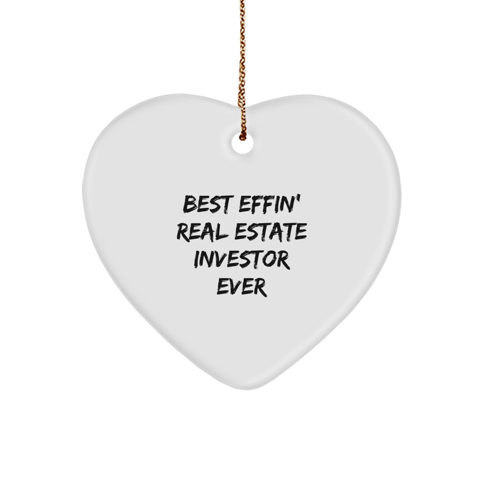 Funny Real Estate Investor Gifts from Friends for Christmas - 'Best Effin' Real Estate Investor Ever' Heart Ornament, Gifts for Real Estate Investors - Image 1