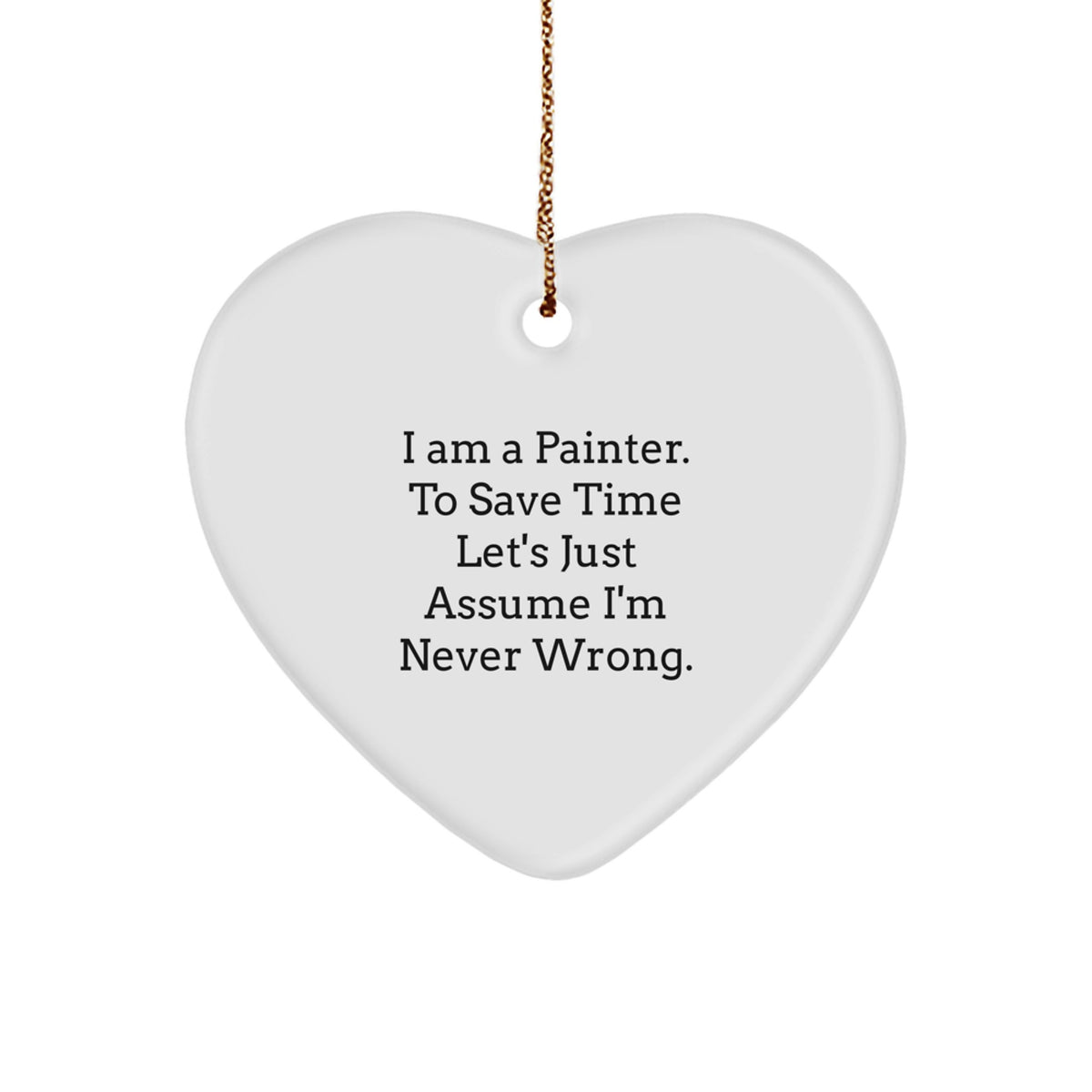 Painter's Humor Heart Ornament Gifts from Friends to Painter's Family, Funny Christmas Unique Gifts - Image 1