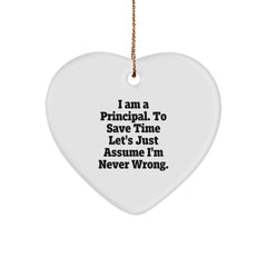 Funny Principal Gifts for Men - Heart Ornament with 'I'm Never Wrong' Quote, Christmas Unique Gifts from Friends, Coworkers, Family - Principal Heart Shaped Decoration - Image 1