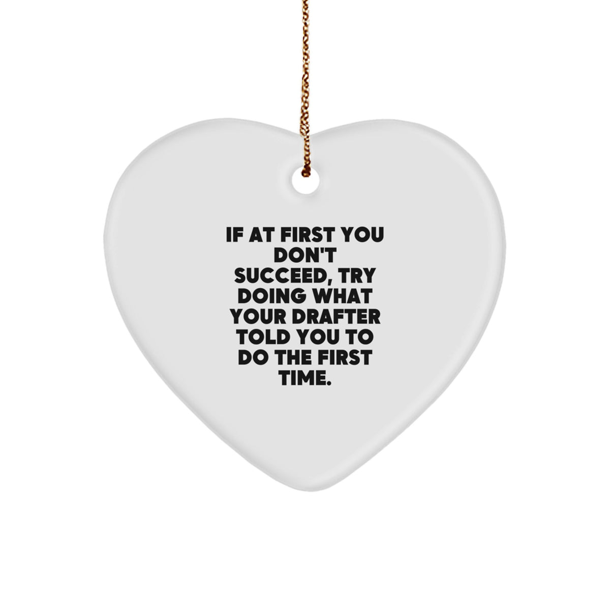 Funny Drafter Gifts, Heart Ornament with a Twist, Gifts from Friends for Him or Her, Drafter Humor at Christmas - Image 1