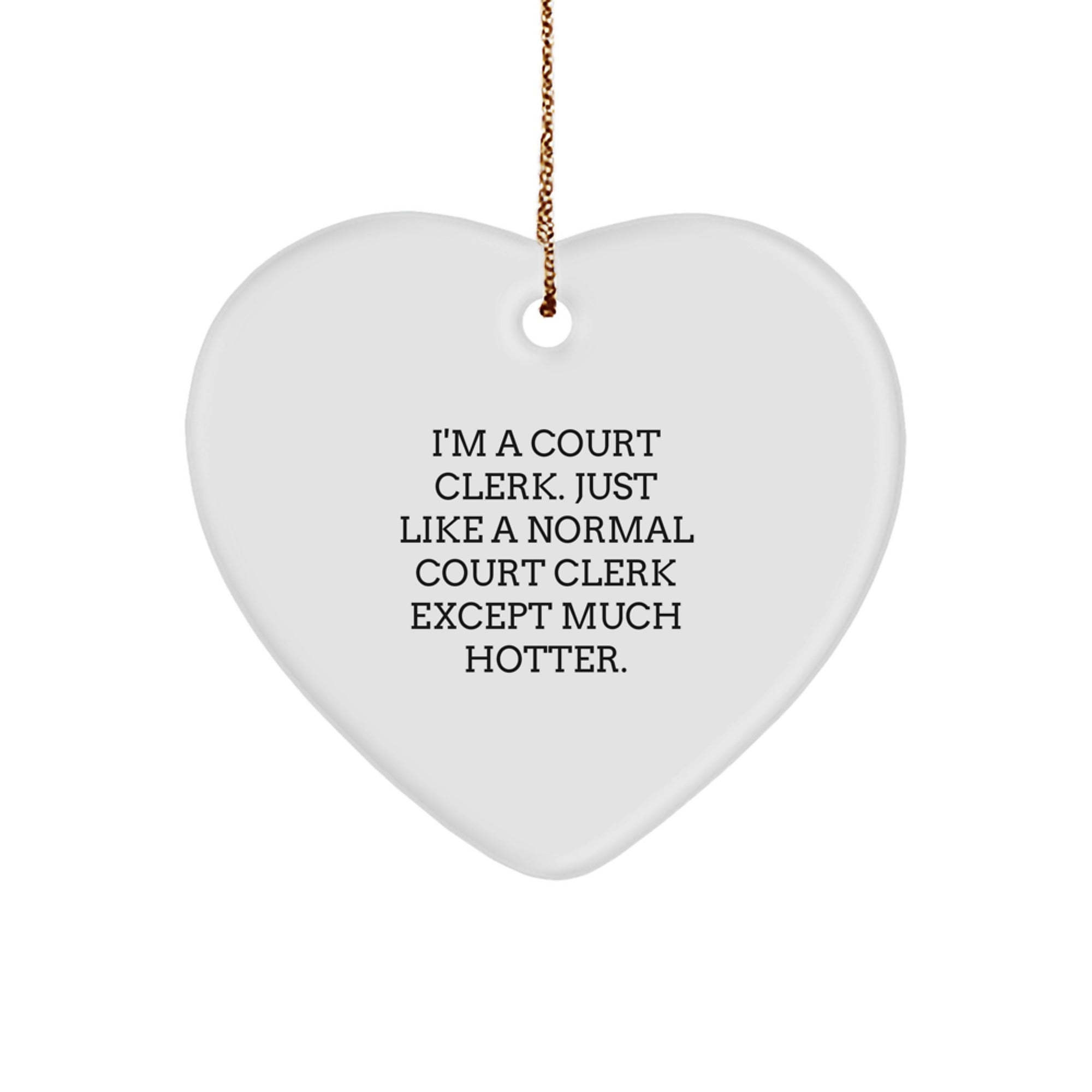 Funny Court Clerk Gifts from Friends for Court Clerk Christmas Unique Heart Ornament - Image 1