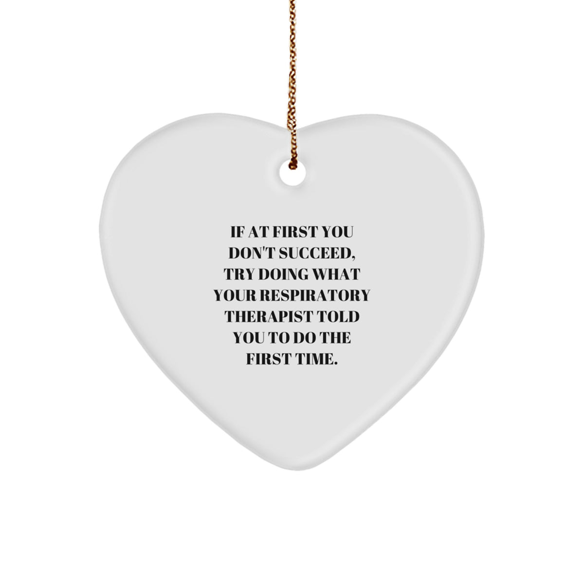 Funny Respiratory Therapist Heart Ornament Gifts from Men to Coworkers, Inspirational Quote, Christmas Unique Gifts for Respiratory Therapist - Image 1