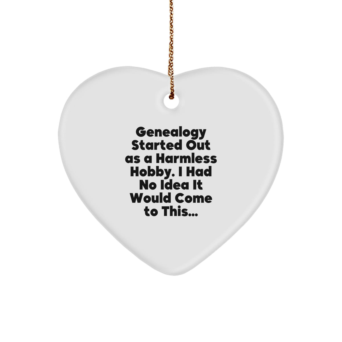 Funny Genealogy Gifts from Family for Genealogy Enthusiasts - Heart Ornament, Christmas Unique Gifts - Image 1