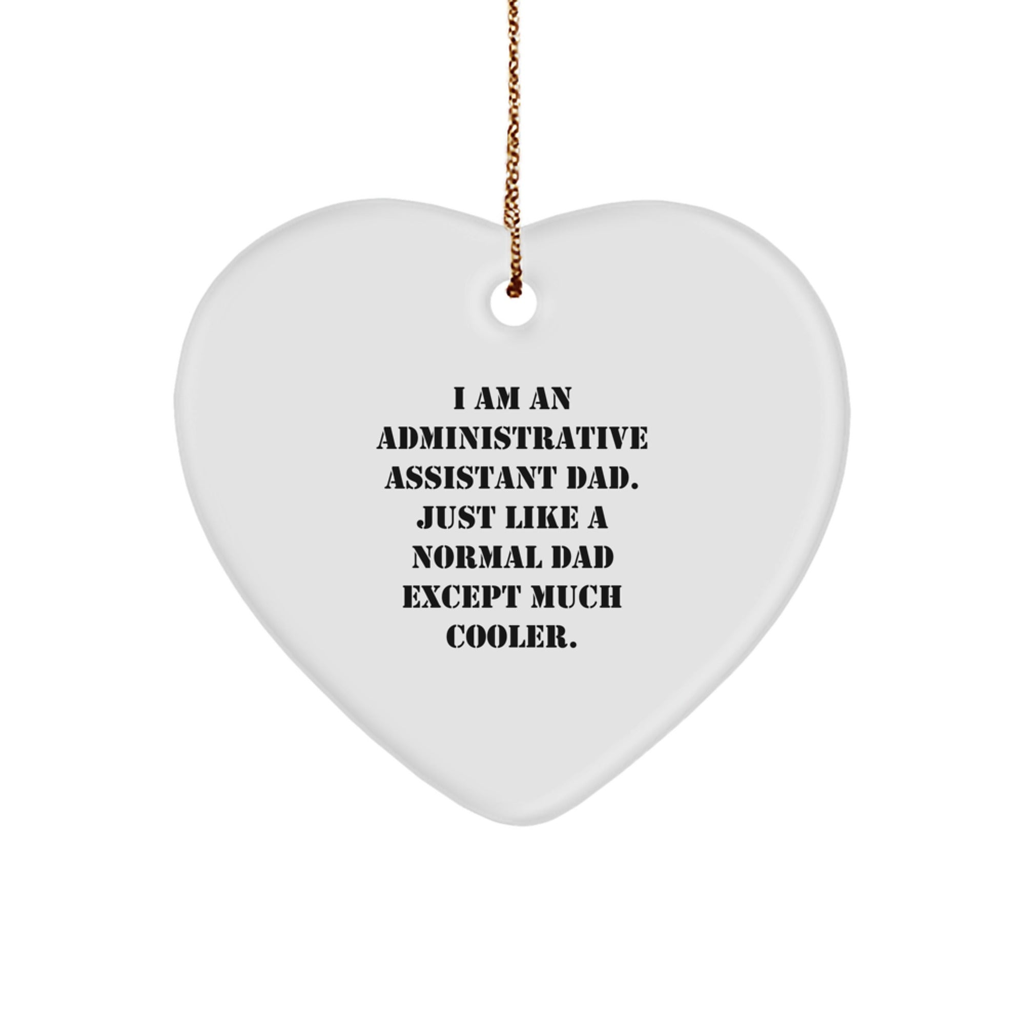 Funny Administrative Assistant Heart Ornament Gifts from Dad - Christmas Unique Decorations for Men and Women Coworkers Family - Image 1