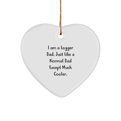Funny Logger Dad Gifts from Men to Logger Friends, Heart Ornament for Christmas Unique Gifts, I Am A Logger Dad Heart Shaped MDF - Image 1