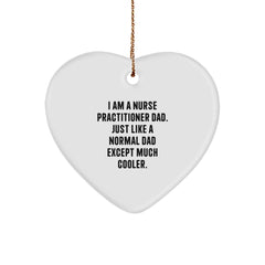 Cool Nurse Practitioner Dad Gifts for Heart Ornament Lovers - Funny Quote for Christmas - Image 1