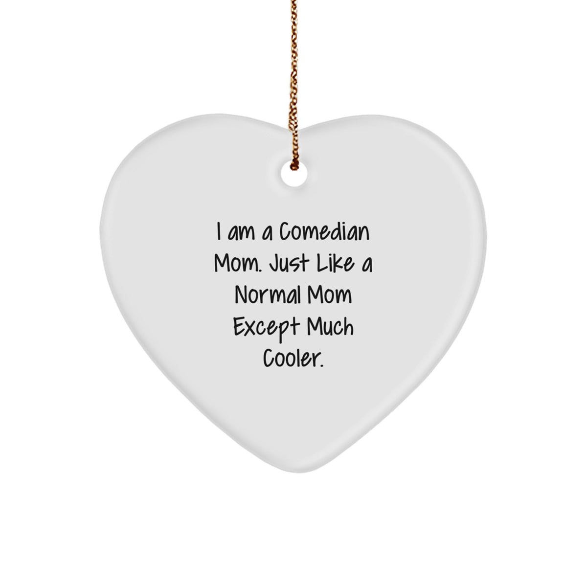 Comedian Heart Ornament Funny Mom Gifts, Gifts from Comedian Mom, Christmas Unique Gifts for Comedian Friends and Family - Image 1