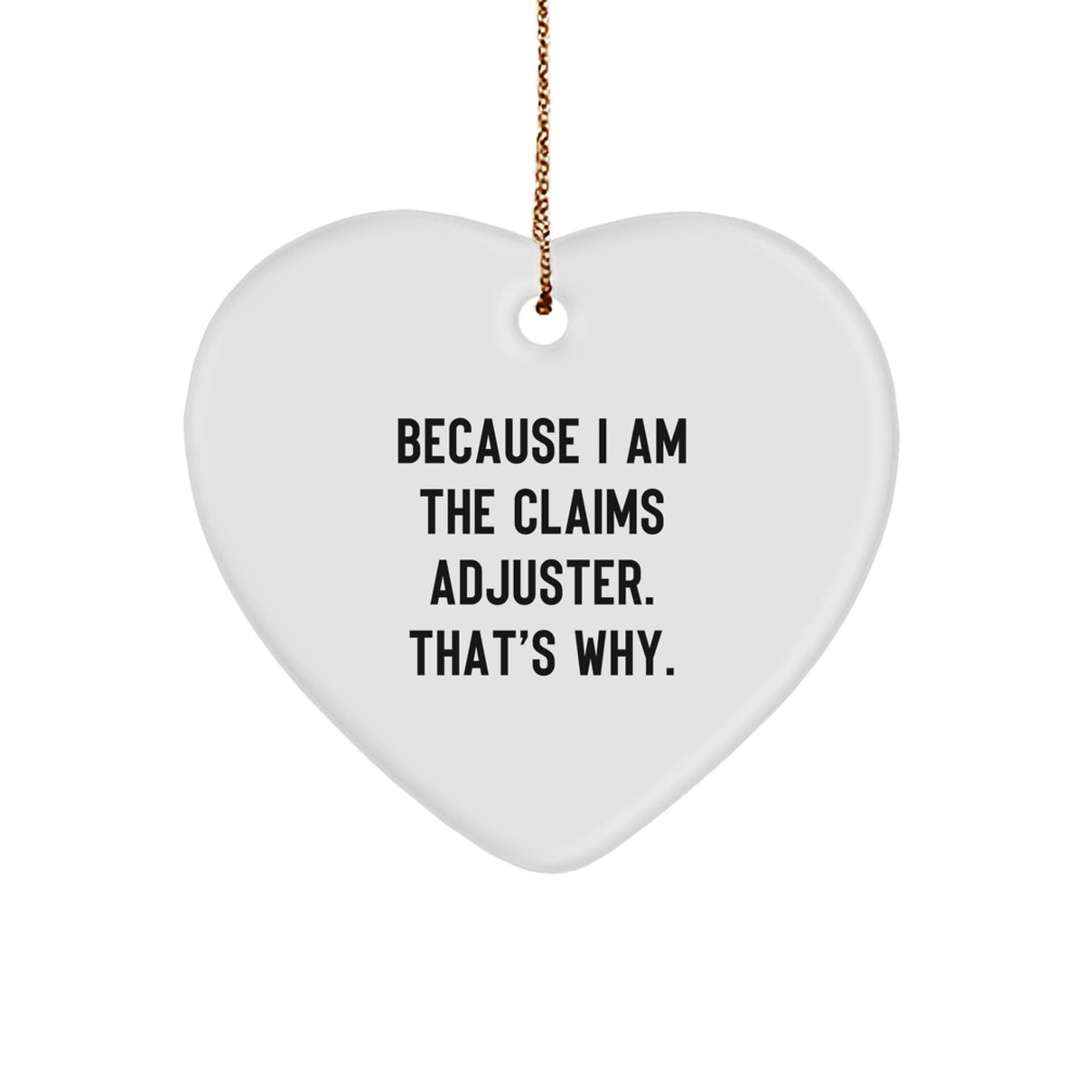 Funny Claims Adjuster Heart Ornament, Gifts from Friends and Family, Christmas Unique Gifts for Claims Adjuster Men and Women - Image 1