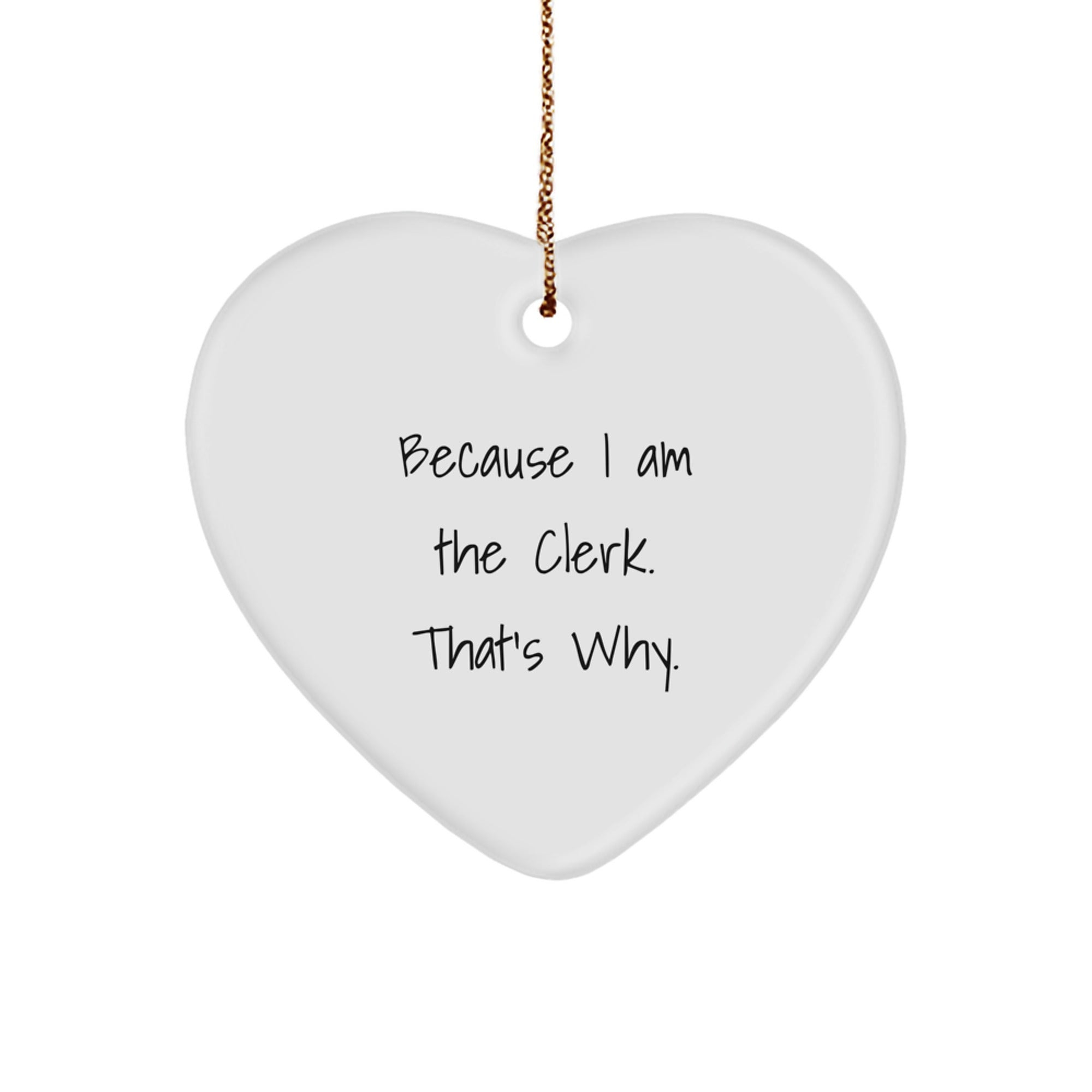 Clerk Heart Ornament with Funny Quote, Gifts for Men, Women, Coworkers, or Family, Christmas Unique Gifts from Friends - Image 1