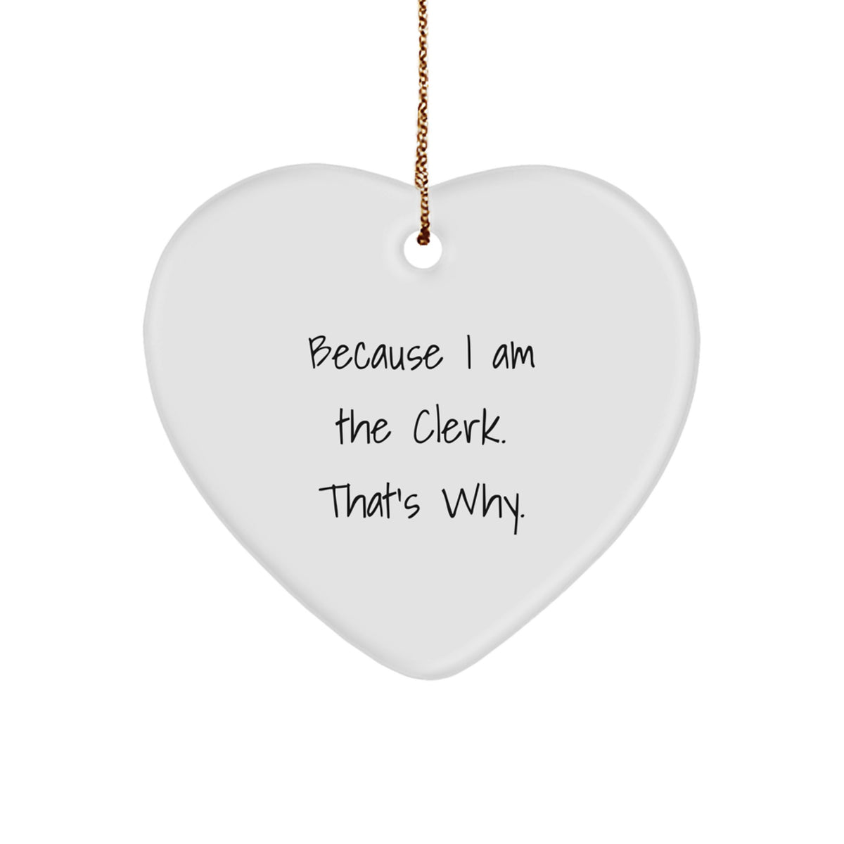Clerk Heart Ornament with Funny Quote, Gifts for Men, Women, Coworkers, or Family, Christmas Unique Gifts from Friends - Image 1