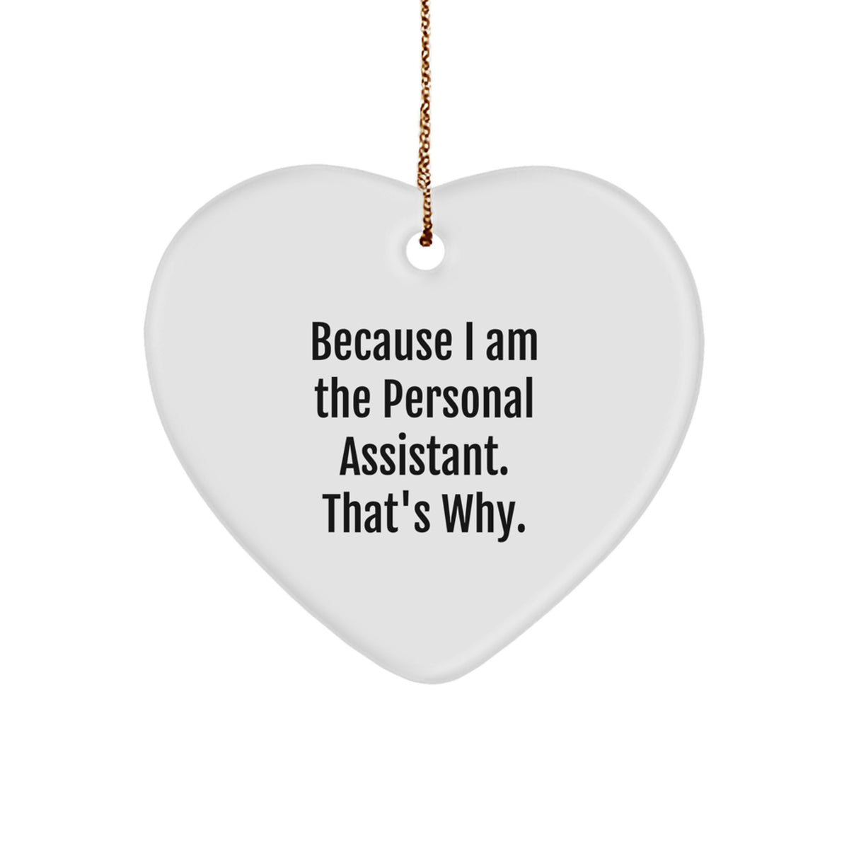 Funny Personal Assistant Gifts: Heart Ornament with Quote, Gifts from Friends for Personal Assistants, Unique Christmas Unique Gifts for Women, Men, Coworkers, Family - Image 1