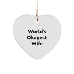 Funny Wife Gifts from Women, Heart Ornament with 'World's Okayest Wife' Quote, Christmas Unique Gifts, Gifts for Wife - Image 1